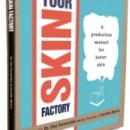Your SKIN Factory – a production manual for better skin