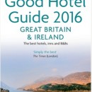 The Good Hotel Guide 2016 Great Britain & Ireland